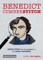 Benedict Cumberstitch: Crossstitch Mr Cumberbatch in 15 great patterns Cover des Buches Benedict Cumberstitch: Crossstitch Mr Cumberbatch in 15 great patterns (ISBN: 9780857833242)