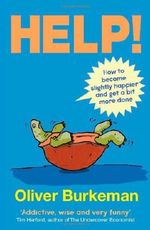 HELP!: How to Become Slightly Happier and Get a Bit More Done Cover des Buches HELP!: How to Become Slightly Happier and Get a Bit More Done (ISBN: 9780857860262)