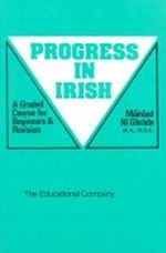 Progress in Irish: A Graded Course for Beginners and Revision Cover des Buches Progress in Irish: A Graded Course for Beginners and Revision (ISBN: 9780861671595)