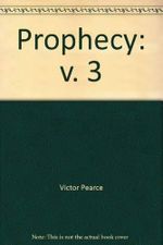 Prophecy: v. 3 Cover des Buches Prophecy: v. 3 (ISBN: 9780863475948)