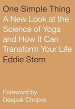 Stern, E: One Simple Thing: A New Look at the Science of Yoga and How It Can Transform Your Life Cover des Buches Stern, E: One Simple Thing: A New Look at the Science of Yoga and How It Can Transform Your Life (ISBN: 9780865478398)