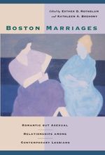 Boston Marriages: Romantic by Asexual Relationships Among Contemproary Lesbians: Romantic But Asexual Relationships Among Contemporary Lesbians Cover des Buches Boston Marriages: Romantic by Asexual Relationships Among Contemproary Lesbians: Romantic But Asexual Relationships Among Contemporary Lesbians (ISBN: 9780870238765)