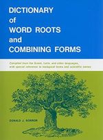 Dictionary of Word Roots and Combining Forms Cover des Buches Dictionary of Word Roots and Combining Forms (ISBN: 9780874840537)