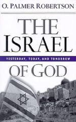 The Israel of God: Yesterday, Today, and Tomorrow Cover des Buches The Israel of God: Yesterday, Today, and Tomorrow (ISBN: 9780875523989)