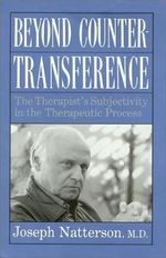 Beyond Countertransference: The Therapist's Subjectivity in the Therapeutic Process Cover des Buches Beyond Countertransference: The Therapist's Subjectivity in the Therapeutic Process (ISBN: 9780876685587)