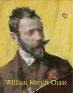 William Merritt Chase Cover des Buches William Merritt Chase (ISBN: 9780878468393)