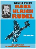 Just, G: Stuka Pilot Hans-Ulrich Rudel (Schiffer Military History) Cover des Buches Just, G: Stuka Pilot Hans-Ulrich Rudel (Schiffer Military History) (ISBN: 9780887402524)