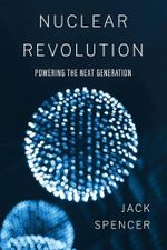 Nuclear Revolution: Powering the Next Generation Cover des Buches Nuclear Revolution: Powering the Next Generation (ISBN: 9780888903570)