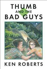 Thumb and the Bad Guys Cover des Buches Thumb and the Bad Guys (ISBN: 9780888999160)
