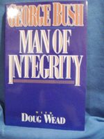 George Bush: Man of Integrity Cover des Buches George Bush: Man of Integrity (ISBN: 9780890816677)