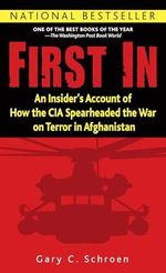 First In: An Insider's Account of How the CIA Spearheaded the War on Terror in Afghanistan Cover des Buches First In: An Insider's Account of How the CIA Spearheaded the War on Terror in Afghanistan (ISBN: 9780891418757)