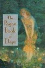 The Pagan Book of Days: A Guide to the Festivals, Traditions, and Sacred Days of the Year Cover des Buches The Pagan Book of Days: A Guide to the Festivals, Traditions, and Sacred Days of the Year (ISBN: 9780892818679)