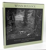 Wynn Bullock (Aperture Masters of Photography) Cover des Buches Wynn Bullock (Aperture Masters of Photography) (ISBN: 9780893818272)