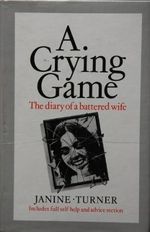 Crying Game: The Diary of a Battered Wife Cover des Buches Crying Game: The Diary of a Battered Wife (ISBN: 9780906391525)