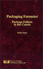 Packaging Forensics: Package Failure in the Courts Cover des Buches Packaging Forensics: Package Failure in the Courts (ISBN: 9780913875780)