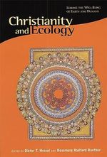 Christianity and Ecology: Seeking the Well-Being of Earth and Humans (Religions of the World and Ecology, 3) Cover des Buches Christianity and Ecology: Seeking the Well-Being of Earth and Humans (Religions of the World and Ecology, 3) (ISBN: 9780945454205)