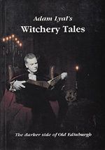 Witchery Tales: Darker Side of Old Edinburgh Cover des Buches Witchery Tales: Darker Side of Old Edinburgh (ISBN: 9780948473081)