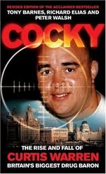 Cocky: The Rise & Fall of Curtis Warren, Britain's Biggest Drug Baron: The Rise and Fall of Curtis Warren, Britain's Biggest..... Cover des Buches Cocky: The Rise & Fall of Curtis Warren, Britain's Biggest Drug Baron: The Rise and Fall of Curtis Warren, Britain's Biggest..... (ISBN: 9780953084777)