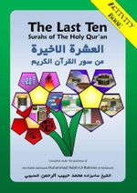 The Last Ten Surahs of the Holy Qur'an: Activity Book Cover des Buches The Last Ten Surahs of the Holy Qur'an: Activity Book (ISBN: 9780956139719)