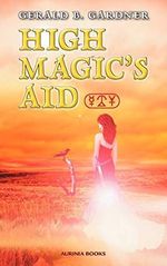 Gardner, G: High Magic's Aid Cover des Buches Gardner, G: High Magic's Aid (ISBN: 9780956618207)