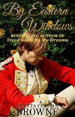 BY EASTERN WINDOWS: A NOVEL (The Macquarie Series Book 1) Cover des Buches BY EASTERN WINDOWS: A NOVEL (The Macquarie Series Book 1) (ISBN: 9780957231016)
