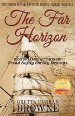 THE FAR HORIZON: A NOVEL (The Macquarie Series Book 2) Cover des Buches THE FAR HORIZON: A NOVEL (The Macquarie Series Book 2) (ISBN: 9780957231047)
