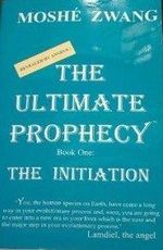 The Ultimate Prophecy: The Initiation Cover des Buches The Ultimate Prophecy: The Initiation (ISBN: 9780964551909)