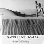 Natural Manscapes Photographs by Sherwin Carlquist Cover des Buches Natural Manscapes Photographs by Sherwin Carlquist (ISBN: 9780964886162)