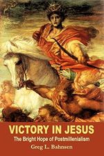 Victory in Jesus: The Bright Hope of Postmillennialism Cover des Buches Victory in Jesus: The Bright Hope of Postmillennialism (ISBN: 9780967831718)