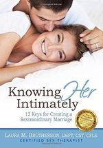 Knowing Her Intimately: 12 Keys for Creating a Sextraordinary Marriage Cover des Buches Knowing Her Intimately: 12 Keys for Creating a Sextraordinary Marriage (ISBN: 9780978586799)
