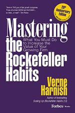 Mastering the Rockefeller Habits: What You Must Do to Increase the Value of Your Growing Firm Cover des Buches Mastering the Rockefeller Habits: What You Must Do to Increase the Value of Your Growing Firm (ISBN: 9780978774950)