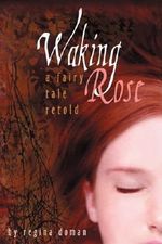 Waking Rose: A Fairy Tale Retold Cover des Buches Waking Rose: A Fairy Tale Retold (ISBN: 9780981931845)
