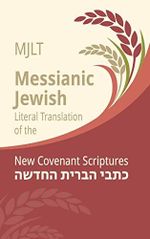 Messianic Jewish Literal Translation (MJLT): New Covenant Scriptures (New Testament / Bible) Cover des Buches Messianic Jewish Literal Translation (MJLT): New Covenant Scriptures (New Testament / Bible) (ISBN: 9780983726340)