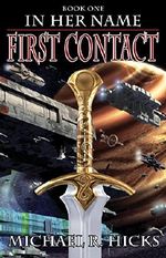 First Contact (In Her Name, Book 1) Cover des Buches First Contact (In Her Name, Book 1) (ISBN: 9780984492725)