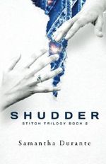 Shudder (Stitch Trilogy, Book 2) (Volume 2) Cover des Buches Shudder (Stitch Trilogy, Book 2) (Volume 2) (ISBN: 9780985804626)