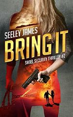 Bring It (Sabel Security Thriller Book 2) Cover des Buches Bring It (Sabel Security Thriller Book 2) (ISBN: 9780988699694)