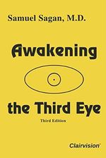 Awakening the Third Eye (Third Edition) Cover des Buches Awakening the Third Eye (Third Edition) (ISBN: 9780988954809)