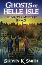 Ghosts of Belle Isle (The Virginia Mysteries, Band 3) Cover des Buches Ghosts of Belle Isle (The Virginia Mysteries, Band 3) (ISBN: 9780989341486)
