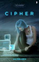 Cipher (The Shadow Ravens Book 1) Cover des Buches Cipher (The Shadow Ravens Book 1) (ISBN: 9780989405096)