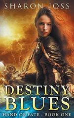Destiny Blues: Hand of Fate - Book One Cover des Buches Destiny Blues: Hand of Fate - Book One (ISBN: 9780989638265)