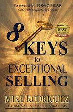8 Keys to Exceptional Selling: Become the Salesperson You Were Meant to Be Cover des Buches 8 Keys to Exceptional Selling: Become the Salesperson You Were Meant to Be (ISBN: 9780990600107)