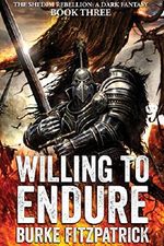 Willing to Endure: A Dark Fantasy (The Shedim Rebellion Book 3) Cover des Buches Willing to Endure: A Dark Fantasy (The Shedim Rebellion Book 3) (ISBN: 9780991057252)