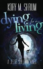 Dying for a Living Cover des Buches Dying for a Living (ISBN: 9780991215805)