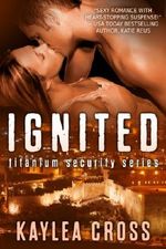 Ignited (Titanium Security Series Book 1) Cover des Buches Ignited (Titanium Security Series Book 1) (ISBN: 9780991905027)