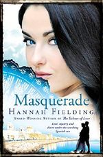 Masquerade: Love, mystery and desire under the scorching Spanish sun (The Andalucian Nights Trilogy) Cover des Buches Masquerade: Love, mystery and desire under the scorching Spanish sun (The Andalucian Nights Trilogy) (ISBN: 9780992994372)