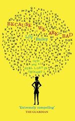 Because We Are Bad: OCD and a Girl Lost in Thought Cover des Buches Because We Are Bad: OCD and a Girl Lost in Thought (ISBN: 9780993040740)