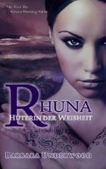 Rhuna - Hüterin der Weisheit (Teil Eins der Rhuna Fantasy Reihe) Cover des Buches Rhuna - Hüterin der Weisheit (Teil Eins der Rhuna Fantasy Reihe) (ISBN: 9780993473012)