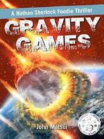 Gravity Games: A Nathan Sherlock Foodie Thriller (Nate The Nose Book 1) Cover des Buches Gravity Games: A Nathan Sherlock Foodie Thriller (Nate The Nose Book 1) (ISBN: 9780993754814)