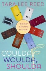 Coulda, Woulda, Shoulda: 60 Endings, 2 Happily Ever Afters Cover des Buches Coulda, Woulda, Shoulda: 60 Endings, 2 Happily Ever Afters (ISBN: 9780993781209)