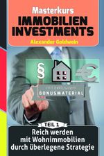 Reich werden mit Wohnimmobilien durch überlegene Strategie Cover des Buches Reich werden mit Wohnimmobilien durch überlegene Strategie (ISBN: 9780993950667)